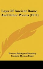 Lays of Ancient Rome and Other Poems (1911)