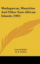 Madagascar, Mauritius and Other East-African Islands (1901)