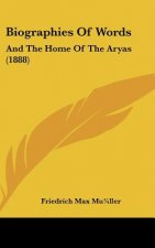 Biographies of Words: And the Home of the Aryas (1888)