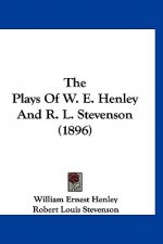 The Plays of W. E. Henley and R. L. Stevenson (1896)