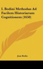 I. Bodini Methodus Ad Facilem Historiarum Cognitionem (1650)