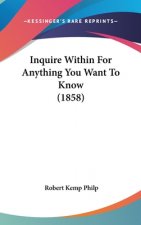 Inquire Within For Anything You Want To Know (1858)