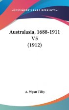 Australasia, 1688-1911 V5 (1912)