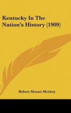 Kentucky In The Nation's History (1909)