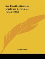 Sur L'Authenticite De Quelques Lettres De Julien (1889)