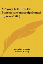 A Nyary Fele 1842 Evi Buntetotorvenyszolgaltatasi Eljaras (1906)