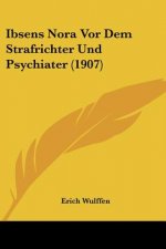 Ibsens Nora VOR Dem Strafrichter Und Psychiater (1907)