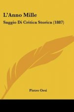 L'Anno Mille: Saggio Di Critica Storica (1887)