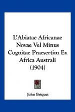 L'Abiatae Africanae Novae Vel Minus Cognitae Praesertim Ex Africa Australi (1904)