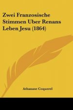 Zwei Franzosische Stimmen Uber Renans Leben Jesu (1864)