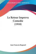 Le Retour Imprevu Comedie (1918)