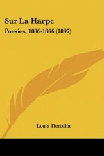 Sur La Harpe: Poesies, 1886-1896 (1897)