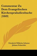 Commentar Zu Dem Evangelischen Kirchenpraludienbuche (1849)