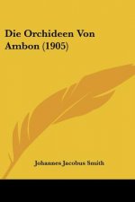 Die Orchideen Von Ambon (1905)