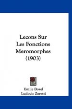 Lecons Sur Les Fonctions Meromorphes (1903)