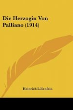 Die Herzogin Von Palliano (1914)