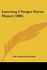 Laerebog I Norges Nyeste Histori (1886)