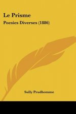 Le Prisme: Poesies Diverses (1886)