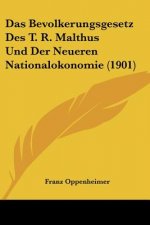 Das Bevolkerungsgesetz Des T. R. Malthus Und Der Neueren Nationalokonomie (1901)