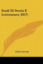 Studi Di Storia E Letteratura (1857)