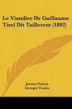Le Viandier de Guillaume Tirel Dit Taillevent (1892)