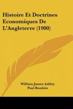 Histoire Et Doctrines Economiques De L'Angleterre (1900)