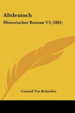 Altdeutsch: Historischer Roman V3 (1881)