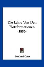 Die Lehre Von Den Flotzformationen (1856)
