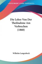 Die Lehre Von Der Theilnahme Am Verbrechen (1868)