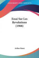 Essai Sur Les Revolutions (1908)