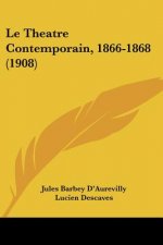 Le Theatre Contemporain, 1866-1868 (1908)