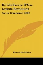 De L'Influence D'Une Grande Revolution: Sur Le Commerce (1808)