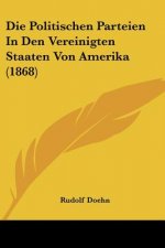 Die Politischen Parteien In Den Vereinigten Staaten Von Amerika (1868)