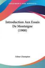 Introduction Aux Essais De Montaigne (1900)