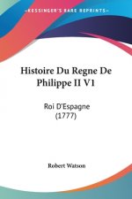 Histoire Du Regne De Philippe II V1: Roi D'Espagne (1777)