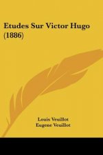 Etudes Sur Victor Hugo (1886)