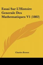 Essai Sur L'Histoire Generale Des Mathematiques V1 (1802)