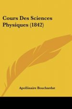Cours Des Sciences Physiques (1842)