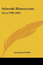 Sylwetki Historyczne: Serya VIII (1892)