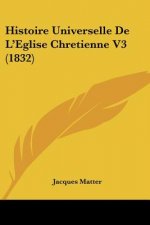Histoire Universelle De L'Eglise Chretienne V3 (1832)