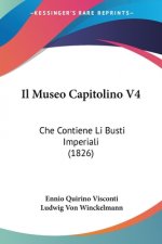Il Museo Capitolino V4: Che Contiene Li Busti Imperiali (1826)