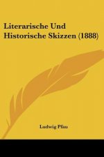 Literarische Und Historische Skizzen (1888)