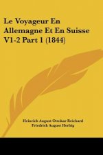 Le Voyageur En Allemagne Et En Suisse V1-2 Part 1 (1844)