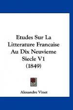 Etudes Sur La Litterature Francaise Au Dix Neuvieme Siecle V1 (1849)
