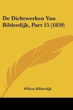 De Dichtwerken Van Bilderdijk, Part 15 (1859)