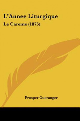 L'Annee Liturgique: Le Careme (1875)