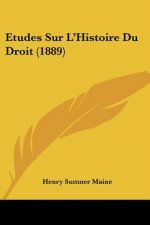 Etudes Sur L'Histoire Du Droit (1889)