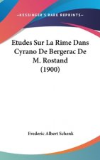 Etudes Sur La Rime Dans Cyrano De Bergerac De M. Rostand (1900)