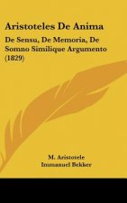 Aristoteles de Anima: de Sensu, de Memoria, de Somno Similique Argumento (1829)