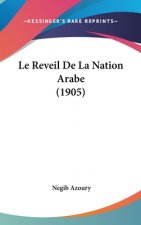 Le Reveil De La Nation Arabe (1905)